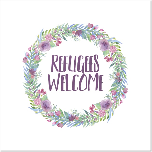 Refugees are welcome here Wall Art by JustSomeThings